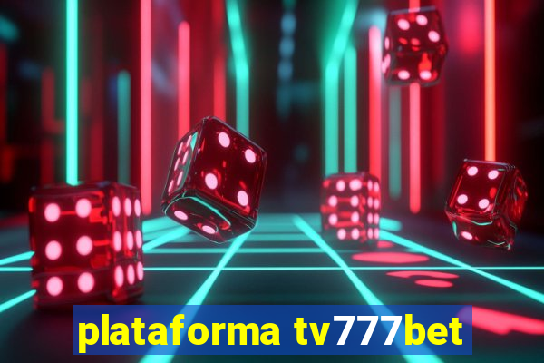 plataforma tv777bet